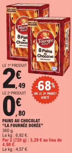 E.Leclerc "LA FOURNÉE DORÉE" Pains au chocolat offre