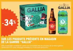E.Leclerc "GALLIA" Sur les produits présents en magasin de la gamme offre