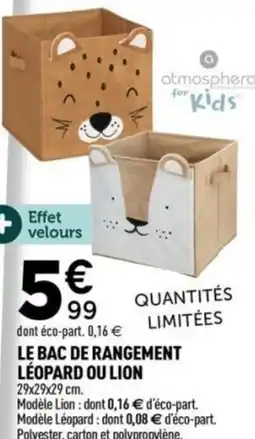 Centrakor Le bac de rangement léopard ou lion offre