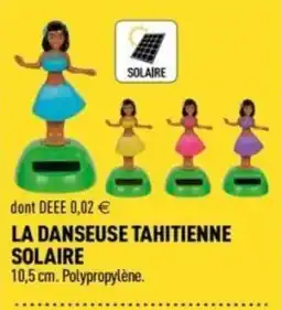 Centrakor La danseuse tahitienne solaire offre
