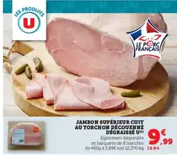 Hyper U Jambon supérieur cuit au torchon découenné offre