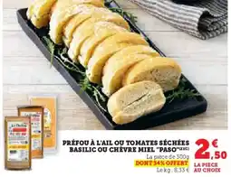 Hyper U Préfou à l'ail ou tomates séchées basilic ou chèvre miel paso offre