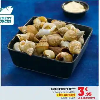 Hyper U Bulot cuit u offre