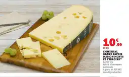 Hyper U Emmental grand pavois maison monts et terroirs offre