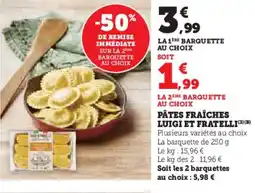 Super U Pâtes fraîches luigi et fratelli offre