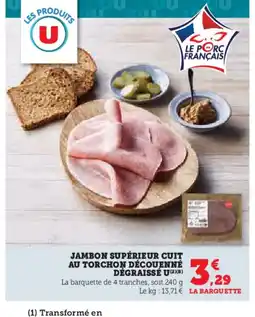 Super U Jambon supérieur cuit au torchon découenné dégraissé u offre