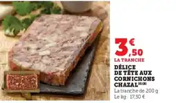 Super U Délice de tête aux cornichons chazal offre