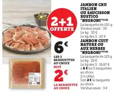 Super U Jambon cru italien ou saucisson rustico offre