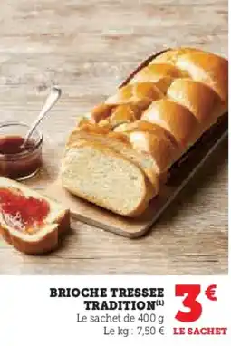 Super U Brioche tressee tradition offre