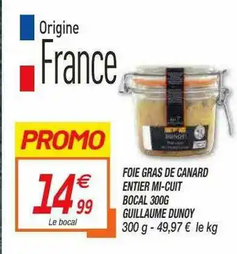 Netto Foie Gras De Canard Entier Mi-cuit Bocal 300g Guillaume Dunoy offre