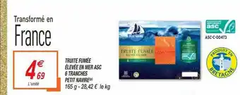 Netto Truite Fumée élevée En Mer Asc 6 Tranches Petit Navire offre