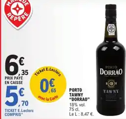 E.Leclerc "DORRAO" Porto tawny offre