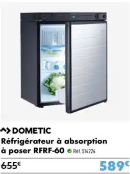 Narbonne accessoires Dometic réfrigérateur à absorption à poser rfrf 60 offre