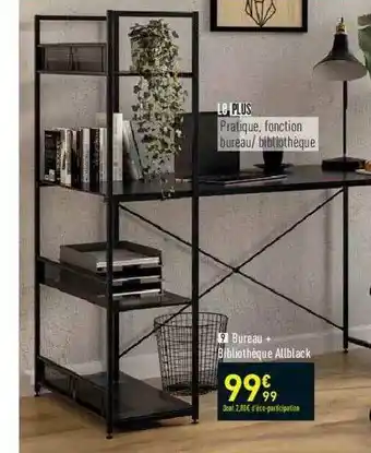 Conforama Bureau + Bibliothèque Allblack offre