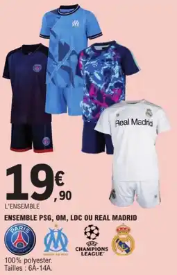 E.Leclerc Ensemble psg, om, ldc ou real madrid offre