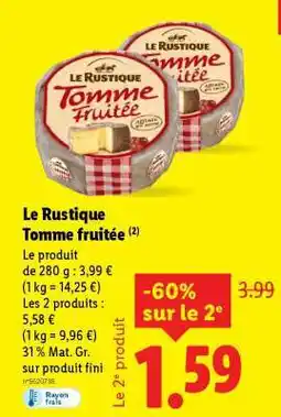 Lidl LE RUSTIQUE Tomme Fruitée offre