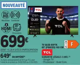 E.Leclerc TCL Tv qled 65p7k 65" (pouces) 165 cm g offre