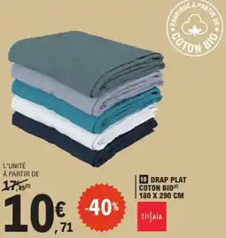 E.Leclerc TISSAIA Drap plat coton bio(2) 180 x 290 cm 10 drap plat coton bio(2) 180 x 290 cm offre