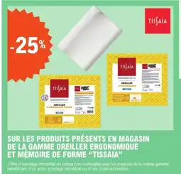 E.Leclerc "TISSAIA" Sur les produits présents en magasin de la gamme oreiller ergonomique et mémoire de forme offre