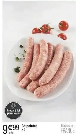 Carrefour Chipolatas offre