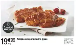 Carrefour Araignée de porc mariné gyros offre