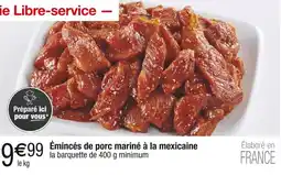 Carrefour Émincés de porc mariné à la mexicaine offre
