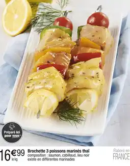 Carrefour Brochette 3 poissons marinés thaï offre