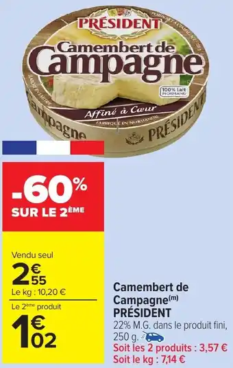 Carrefour Market Camembert de campagne président offre