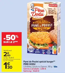 Carrefour Market Pané de poulet spécial burger père dodu offre
