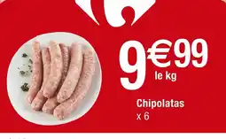Carrefour Chipolatas offre