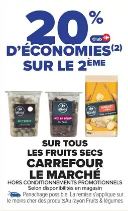 Carrefour Market Sur tous les fruits secs carrefour le marché offre