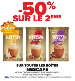 Carrefour Market Sur toutes les boîtes nescafé offre