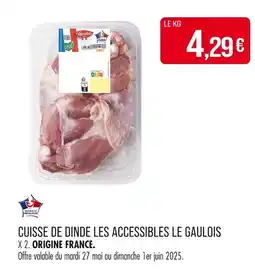 Match Le Gaulois Cuisse de Dinde Les Accessibles offre
