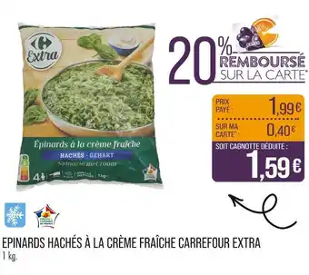 Match CARREFOUR EXTRA Épinards hachés à la crème fraîche offre