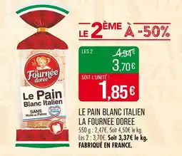 Match LA FOURNEE DOREE Le Pain Blanc Italien offre