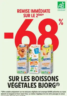 Intermarché BJORG -68% REMISE IMMÉDIATE SUR LE 2ÈME SUR LES BOISSONS VÉGÉTALES BJORG offre
