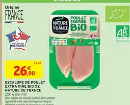 Intermarché NATURE EN FRANCE Escalope de poulet extra fine Bio x2 offre
