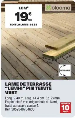 Brico Dépôt BLOOMA Lame de terrasse "lemhi" pin teinté vert offre