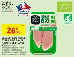 Intermarché Contact Escalope de poulet extra fine bio x2 nature de france offre