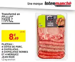 Intermarché Contact Plateau 4 côtes de porc 4 chipolatas 4 chipolatas herbes et 4 merguez jean rozé offre