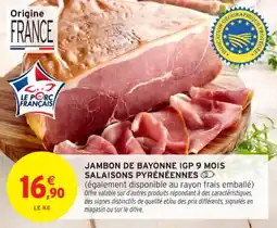 Intermarché Contact Jambon de bayonne igp 9 mois salaisons pyrénéennes offre