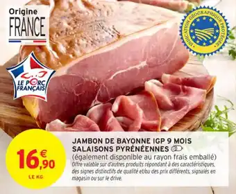 Intermarché Contact Jambon de bayonne igp 9 mois salaisons pyrénéennes offre