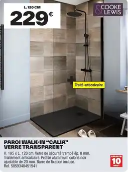 Brico Dépôt COOKE LEWIS Paroi walk-in “calia" verre transparent offre