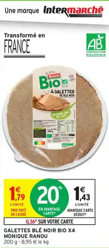 Intermarché Contact Galettes blé noir bio x4 monique ranou offre
