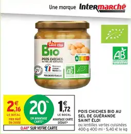 Intermarché Contact Pois chiches bio au sel de guérande saint éloi offre