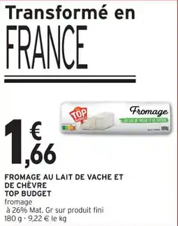 Intermarché Contact Fromage au lait de vache et de chèvre top budget offre
