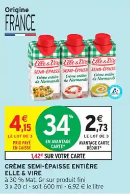 Intermarché Contact Crème semi-épaisse entière elle & vire offre