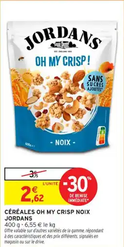Intermarché Contact Céréales oh my crisp noix jordans offre