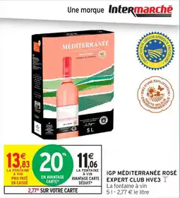 Intermarché Contact Igp méditerranée rosé expert club hve3 offre