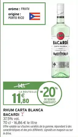Intermarché Contact Rhum carta blanca bacardi offre